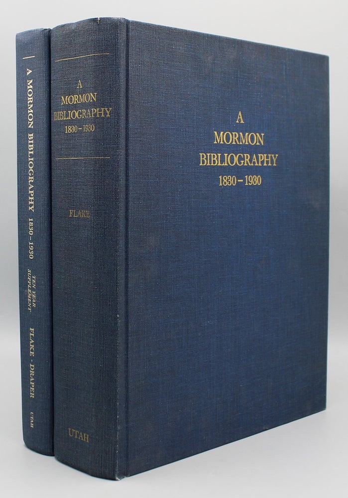 Item #1000903 A Mormon Bibliography 1830-1930: Books, Pamphlets, Periodicals, and Broadsides Relating to the First Century of Mormonism. Introduction by Dale L. Morgan. Chad J. Flake.