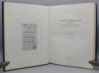 A Mormon Bibliography 1830-1930: Books, Pamphlets, Periodicals, and Broadsides Relating to the First Century of Mormonism. Introduction by Dale L. Morgan.