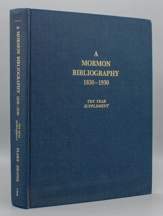 A Mormon Bibliography 1830-1930: Books, Pamphlets, Periodicals, and Broadsides Relating to the First Century of Mormonism. Introduction by Dale L. Morgan.