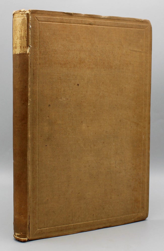 Item #1001046 Chapters of the Biographical History of the French Academy. With an Appendix, Relating to the Unpublished Monastic Chronicle Entitled, Liber De Hyda. Edward Edwards.