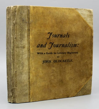 Item #10636 Journals and Journalism. With a Guide for Literary Beginners. Second Edition....
