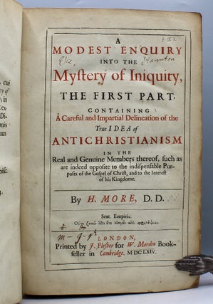 A Modest Enquiry into the Mystery of Iniquity, The First Part, Containing a Careful and Impartial Delineation of the True Idea of Antichristianism in the Real and Genuine Members thereof, such as are indeed opposite to the indispensable Purposes of the Gospel of Christ, and to the Interest of his Kingdome…