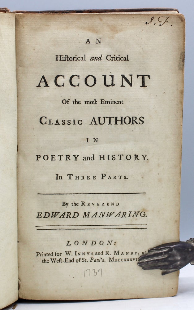 Item #11643 An Historical and Critical Account of the Most Eminent Classic Authors in Poetry and History. In Three Parts. Edward Manwaring.