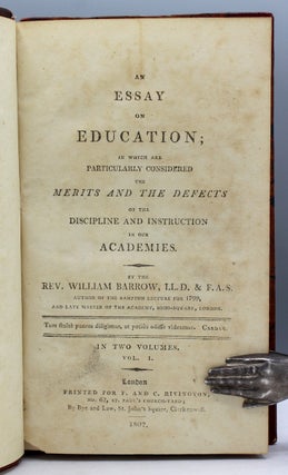 An Essay on Education; in which are particularly considered the merits and the defects of the discipline and instruction in our academies.