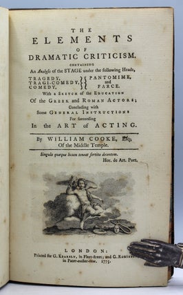 The Elements of Dramatic Criticism. Containing an Analysis of the Stage under the following. William Cooke.
