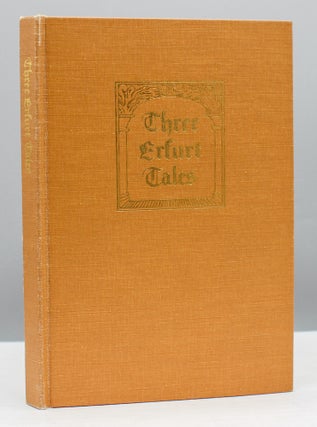 Item #11783 Three Erfurt Tales 1497-1498. Translated into English by Dr. Arnold H. Price with an...