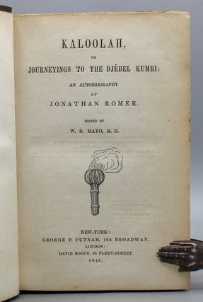 Kaloolah or Journeyings to the Djebel Kumri: An Autobiography of Jonathan Romer…