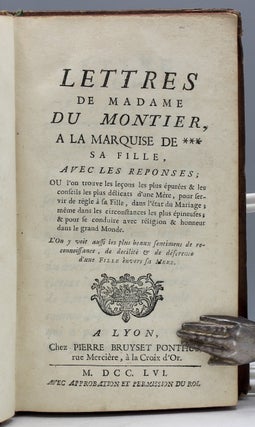Lettres de Madame du Montier à la Marquise de*** sa fille, avec les réponses.