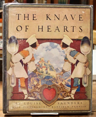 Item #12652 The Knave of Hearts. With pictures by Maxfield Parrish. Maxfield Parrish, Louise...