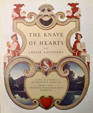 The Knave of Hearts. With pictures by Maxfield Parrish.
