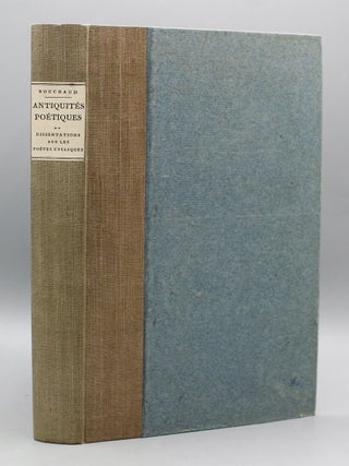 Antiquit&eacute;s po&eacute;tiques, ou dissertations sur les po&egrave;tes cycliques et sur la po&eacute;sie rhythmique. Bouchard, Mathieu-Antoine.