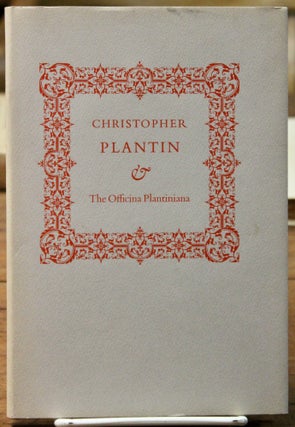 Item #12969 Christopher Plantin & The Officina Plantiniana. A sketch by Saul Marks, and a...