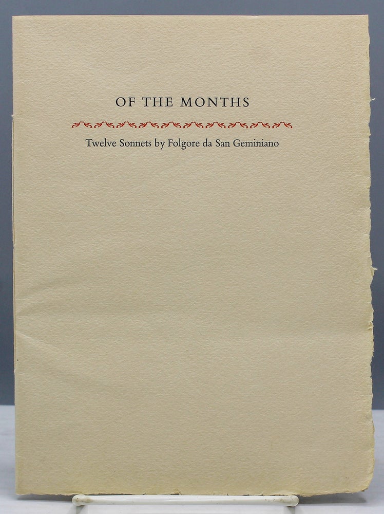 Item #13038 Of the Months: XII Sonnets Addressed to a Fellowship of Sienese Nobles by Folgore da San Geminiano. Translated by Dante Gabriel Rossetti. Plantin Press.