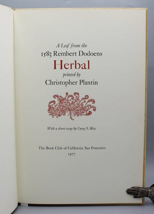 A Leaf from the 1583 Rembert Dodoens Herbal Printed by Christopher Plantin. With a short essay by Carey S. Bliss.