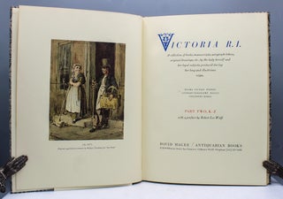 Victoria R.I. A collection of books, manuscripts, autograph letters, original drawings, etc., byt the lady herself and her loyal subjects, produced during her long and illustrious reign.