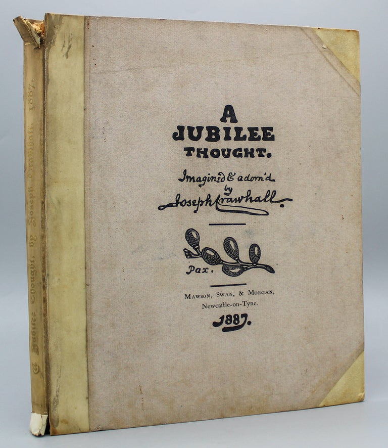 Item #13455 A Jubilee Thought. Imagined & adorn’d by Joseph Crawhall. Joseph Crawhall.