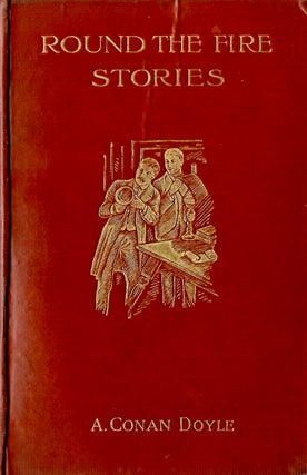Item #13692 Round the Fire Stories. With a frontispiece by A. Castaigne. Arthur Conan Doyle