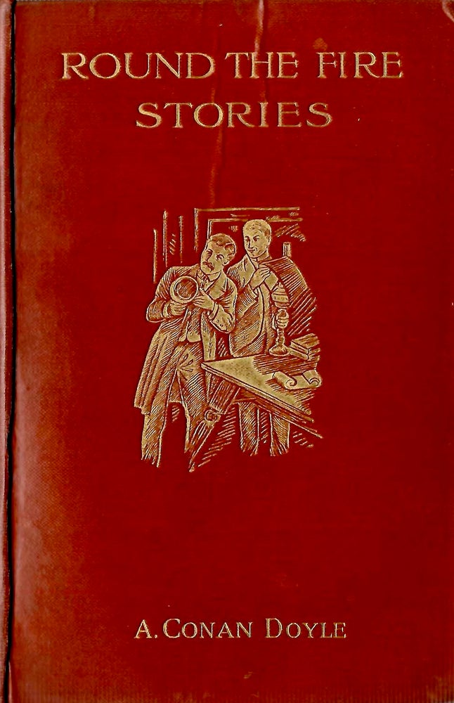 Item #13692 Round the Fire Stories. With a frontispiece by A. Castaigne. Arthur Conan Doyle.