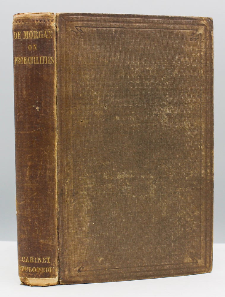 Item #14238 An Essay on Probabilities, and on Their Application to Life Contingencies and Insurance Offices. Augustus De Morgan.