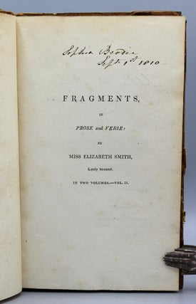 Fragments, in Prose and Verse: by Miss Elizabeth Smith, Lately deceased. With some account of her life and character, by H.M. Bowdler. A new edition.