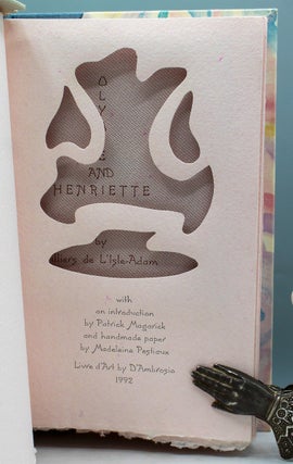 Olympe and Henriette. With an introduction by Patrick magarick and handmade paper by Madeleine Pestiaux.