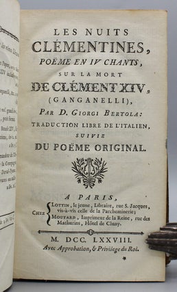 Les nuits Clémentines, Poëme en IV Chants, sur la Mort de Clément XIV, (Ganganelli...Traduction libre de l’Italien, suivie du poëme original.