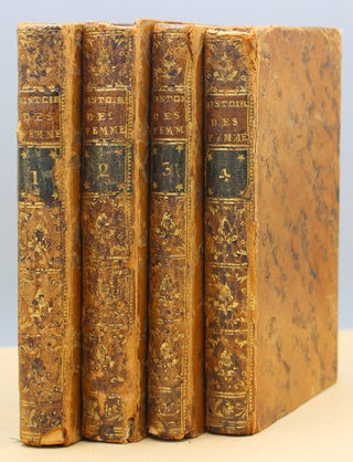 Histoire des femmes depuis la plus haute antiquité kisqu à nos jours, Avec des Anecdotes curieuses, et de Détails très intérressans sur leur état civil et politique, chez tous ls peoples barbares et civilizes, anciens et moderns. Traduit de l’anglois Par le C. Cantwell...