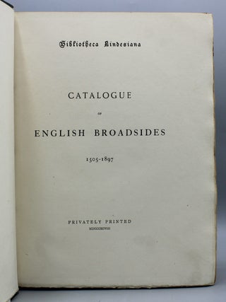 Bibliotheca Lindesiana: Catalogue of English Broadsides 1505-1897.