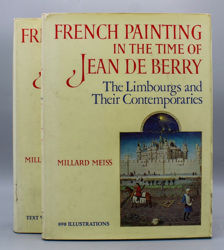 Item #14853 French Painting in the Time of Jean De Berry. The Limbougs and Their Contemporaries. Millard Meiss, the assistance of Sharon Off Dunlap Smith, Elizabeth Home Beatson.