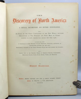 The Discovery of North America: A Critical, Documentary, and Historic Investigation. With an essay on the early cartography of the New World, Including Descriptions of Two Hundred and Fifty Maps or Globes Existing or Lost, Constructed Before the Year 1536. To which are added A Chronology of One Hundred Voyages Westward, Projected, Attempted, or Accomplished Between 1431 and 1504…