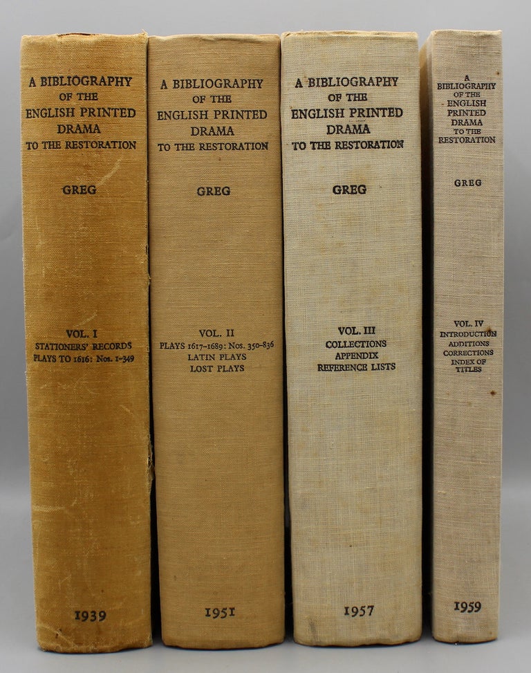 Item #15092 A Bibliography of the English Printed Drama to the Restoration. W. W. Greg.