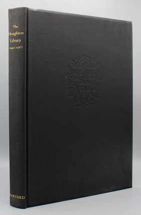 The Houghton Library 1942-1967 A Selection of Books & Manuscripts in Harvard Collections