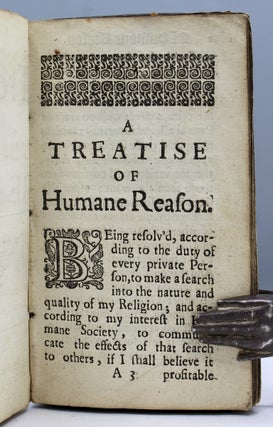 A Treatise of Humane Reason. London: Printed for Henry Brome, 1675. Twelvemo. [4], 89, [1] pp. Wing C4708. [With:] [Stephens, Edward]. Obse-rvations Upon a Treatise Intituled Of Humane Reason. London: Printed for John Leigh…1675.