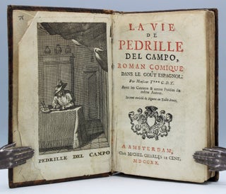 Item #15276 La vie de Pedrille del Campo. Roman comique dans le gout Espagnol. Par Monsieur T***...