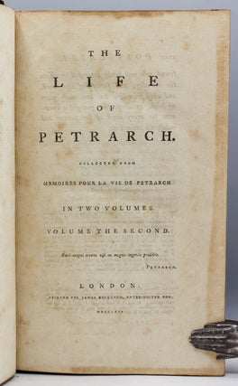 The Life of Petrarch. Collected from the Memoires pour la vie de Petrarch [by Jacques François Paul Aldonce, abbé de Sade.]