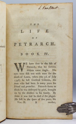 The Life of Petrarch. Collected from the Memoires pour la vie de Petrarch [by Jacques François Paul Aldonce, abbé de Sade.]