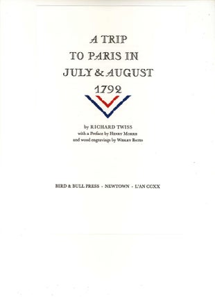 Item #15658 A Trip to Paris in July & August 1792. With a Preface by Henry Morris and wood...