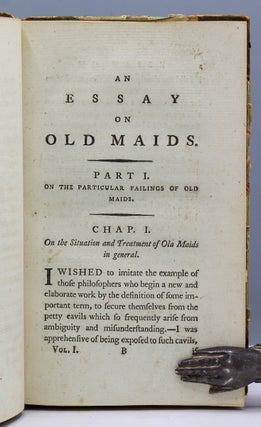 A Philosophical, Historical, and Moral Essay on Old Maids. By a Friend of the Sisterhood…The Second Edition.