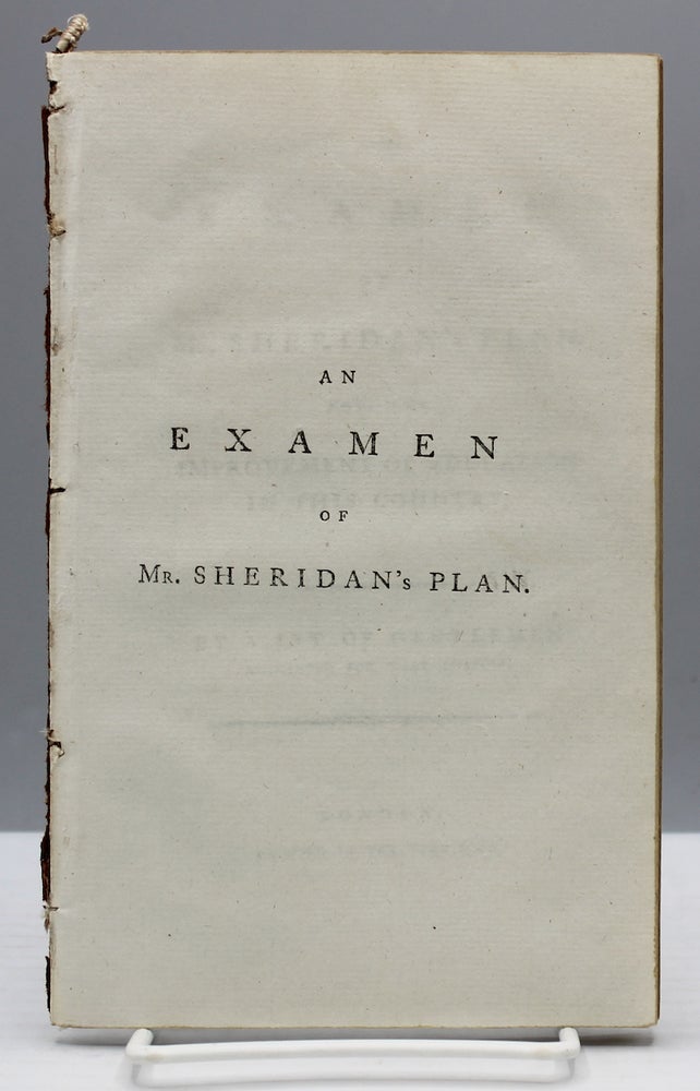 Item #15913 An Examen of Mr. Sheridan's Plan for the Improvement of Education in This Country. By a set of gentlemen associated for that purpose. Thomas Sheridan.