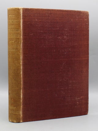 Item #15925 The Books of William Morris. Described with some account of his doings in literature...