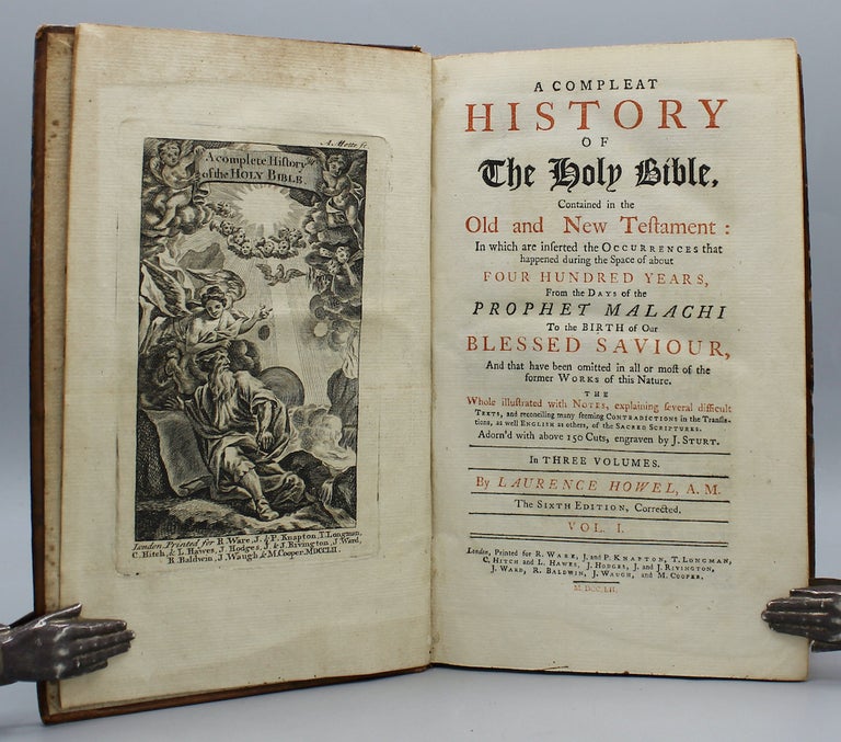 Item #16035 A Compleat History of the Holy Bible, Contained in the Old and New Testament; In which are inserted the Occurrences that happened during the Space of about Four Hundred Years...The Sixth Edition, Corrected. Laurence Howel, or Howell.