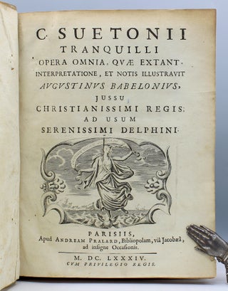 Quae Extant, Interpretatione, et Notis Illustrauit Augustinus Babelonius, Jussu Christianissimi Regis ad Usum Serenissimi Delphini