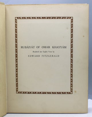 Rubaiyat of Omar Khayyam. Rendered into English verse by Edward Fitzgerald.