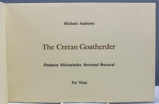 The Cretan Goatherder. [Translated by Ilias N. Pontikos (Greek) and Julian Norcross (French).