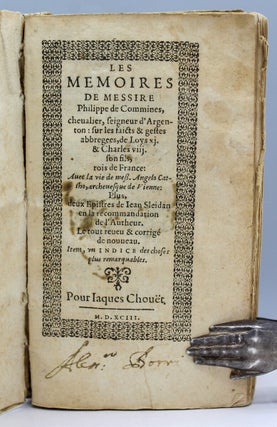 Les Memoires de Messire Philippe de Commines, cheualier, seigneur d'Argenton,: sur les faicts & gestes abbregees, de Loys XI & Charles VIII. son fils, rois de France: Avec la vie de Mess. Angelo Cattho, archeuesque de Vienne: Plus, deux Epistres de Jean Sleidan en la recommandation de l'Autheur. Le tout reveu & corrige de noveau. Item, un Indice des choses plus remarquables