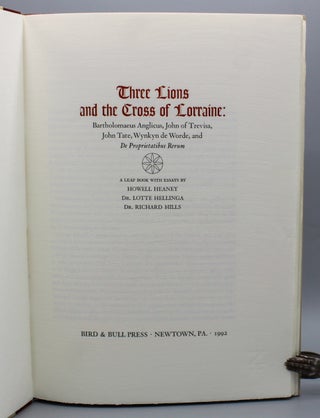 Three Lions and the Cross of Lorraine: Bartholomaeus Anglicus, John of Trevisa, John Tate, Wynkyn de Worde, and De Proprietatibus Rerum. A leaf book with essays by Howell Heaney, Dr. Lotte Hellinga, Dr. Richard Hills.