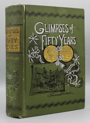 Item #16284 Glimpses of Fifty Years. The Autobiography of an American Woman. Written by Order of...