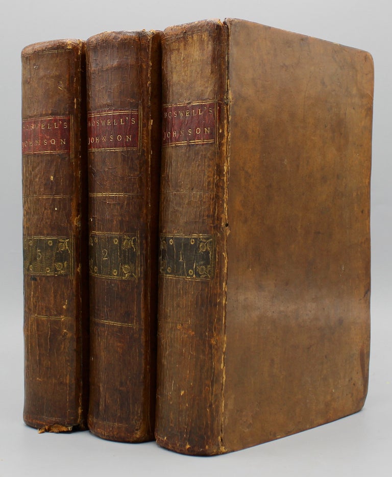 Item #16293 The Life of Samuel Johnson, LL.D. Comprehending an Account of His Studies and Numerous Works, In Chronological Order; A Series of His Epistolary Correspondence and Conversations With Many Eminent Persons; And Various Original Pieces of His Composition, Never Before Published...In Three Volumes. James Boswell.