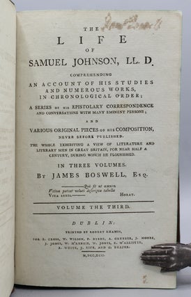 The Life of Samuel Johnson, LL.D. Comprehending an Account of His Studies and Numerous Works, In Chronological Order; A Series of His Epistolary Correspondence and Conversations With Many Eminent Persons; And Various Original Pieces of His Composition, Never Before Published...In Three Volumes.