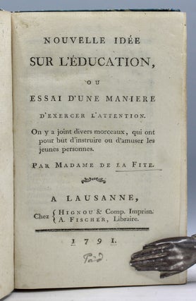 Item #16319 Nouvelle Idée Sur L'Education, ou Essai D'Une Maniere D'Exercer L'Attention. On y a...